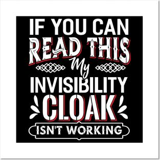 If you can Read this my Invisibility Cloak Posters and Art